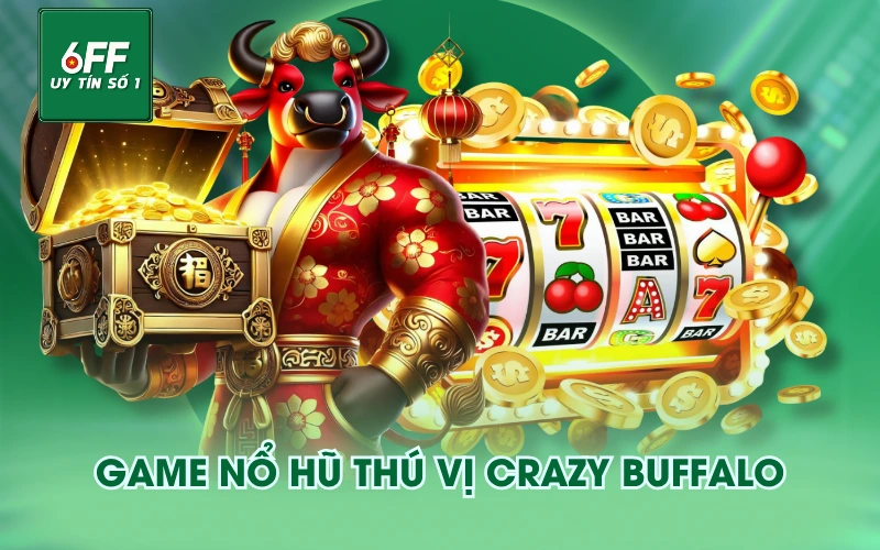 Game Nổ Hũ thú vị Crazy Buffalo