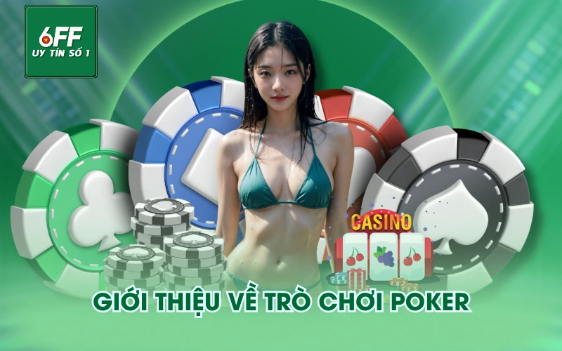 Giới thiệu về trò chơi poker