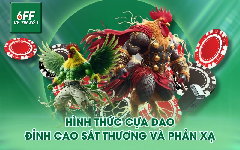 Hình thức cựa dao - Đỉnh cao sát thương và phản xạ