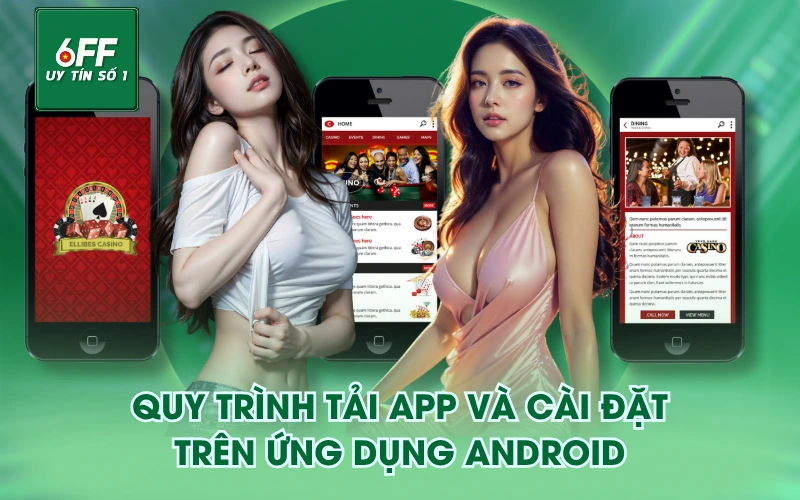Quy trình tải app và cài đặt trên ứng dụng Android